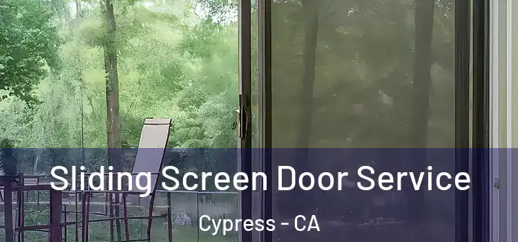 Sliding Screen Door Service Cypress - CA